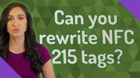 can you rewrite nfc 215 tags|can't rewrite nfc tags.